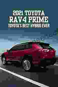 2024 Toyota RAV4 Prime: Toyota S Best Hybrid Ever: Toyota S Best Hybrid Ever