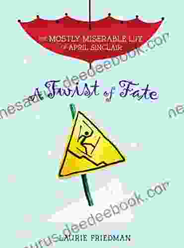 A Twist Of Fate (The Mostly Miserable Life Of April Sinclair 7)