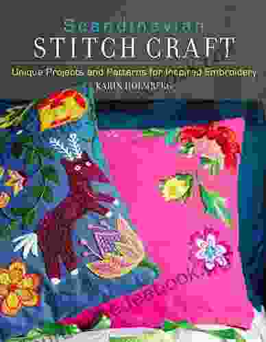 Scandinavian Stitch Craft: Unique Projects And Patterns For Inspired Embroidery