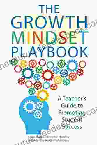 The Growth Mindset Playbook: A Teacher S Guide To Promoting Student Success