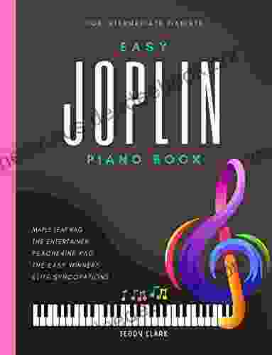 Joplin Easy Piano Book: Beautiful Ragtime Songs For Late Beginners And Intermediate Pianists Kids Toddlers Adults I Sheet Music For Such Popular Pieces As The Entertainer I Maple Leaf Rag