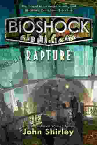 BioShock: Rapture John Shirley