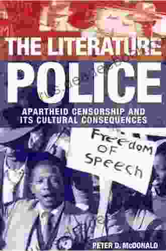 The Literature Police: Apartheid Censorship And Its Cultural Consequences