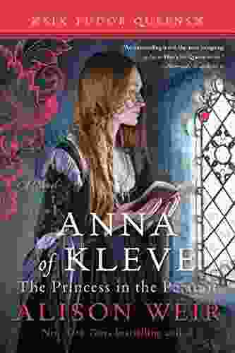 Anna Of Kleve The Princess In The Portrait: A Novel (Six Tudor Queens 4)