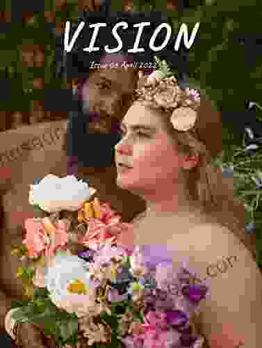 Vision: Issue 06 April 2024 (Vision Magazine 6)