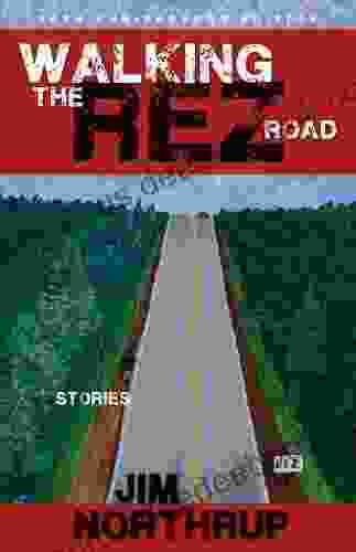 Walking The Rez Road: Stories