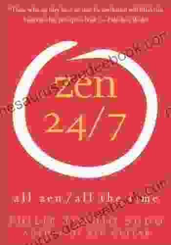 Zen 24/7: All Zen All The Time